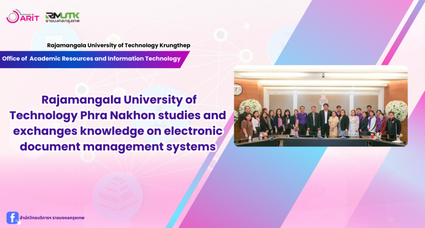 Rajamangala University of Technology Phra Nakhon studies and exchanges knowledge on electronic document management systems.