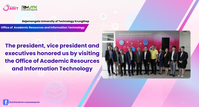 The president, vice president and executives honored us by visiting the Office of Academic Resources and Information Technology.