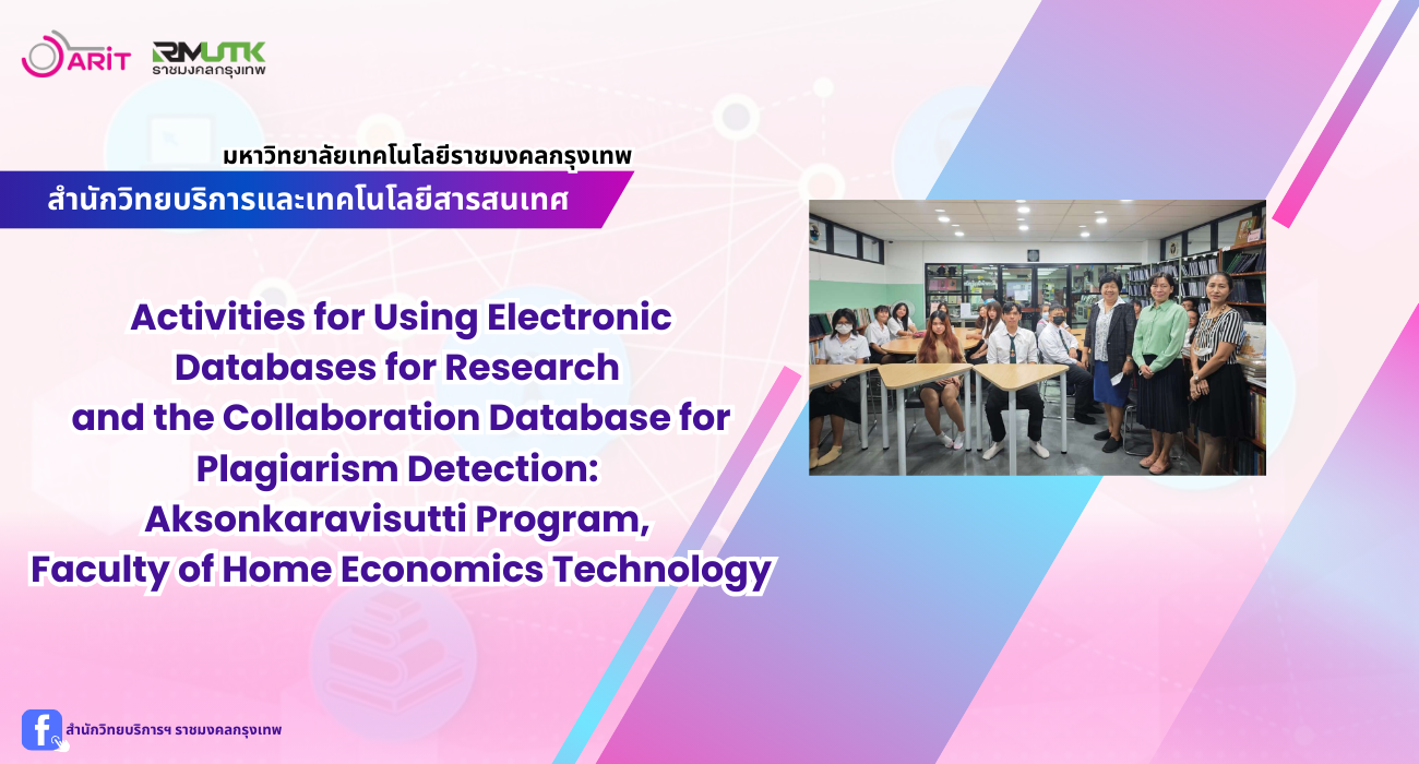 Activities for Using Electronic Databases for Research and the Collaboration Database for Plagiarism Detection: Aksonkaravisutti Program, Faculty of Home Economics Technology